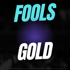 Fools Gold