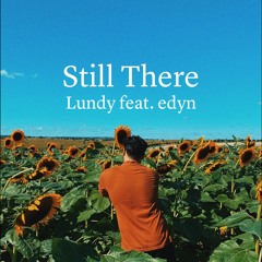 Still There (feat. edyn)