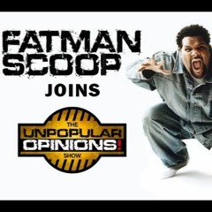 Unpopin Show!  Fatman Scoop- Season 1 Episode14