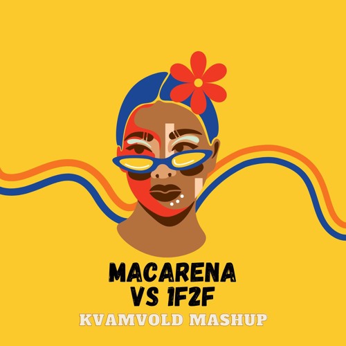 Los del rio x €uro Tra$h x Yellow Claw x OGAQUAFINA - Macarena vs 1F2F (Kvamvold Mashup)