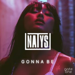 NATYS - Its Gonna Be / new deep house 2025