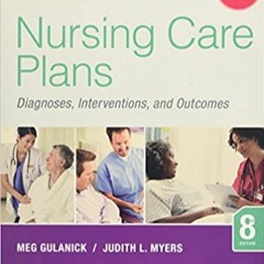 [<Download~PDF] Nursing Care Plans: Diagnoses, Interventions, and Outcomes PDF Kindle