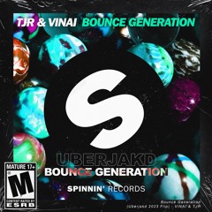 Bounce Generation [Uberjakd 2023 remix] - VINAI & TJR