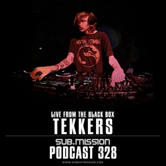 Sub.Session 328 :: Tekkers :: Live From The Black Box