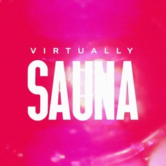 LIVE STREAM : 04.26.20 Virtually SAUNA - Bouffant Bouffant