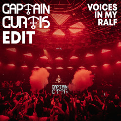 Voices In My Ralf (Captain Curtis Edit) | Ralf Schumacher Remix [FREE DOWNLOAD]