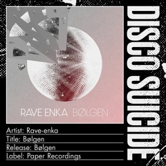 Rave-enka - Bølgen [Paper Recordings]