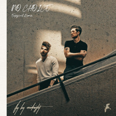 Fly By Midnight - No Choice (Enpycool Hardstyle Remix) [BUY = FREE DOWNLOAD]