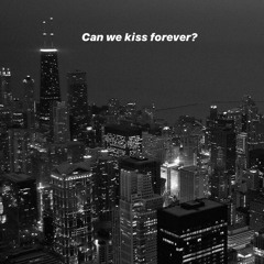 Can we Kiss forever? - Kina
