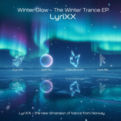 WINTER GLOW – Uncut Producer Mix feat. LyriXX Vol 1