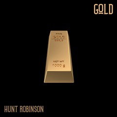 Gold (prod. by Hunt Robinson)