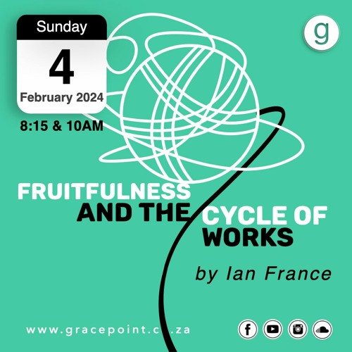 4 FEB Fruitfulness And The Cycle Of Works By Ian France
