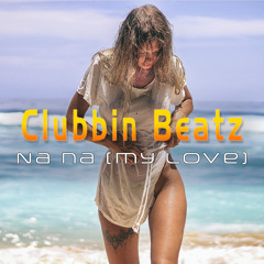 Clubbin Beatz - Na Na ( my Love ) [free Dance Track]