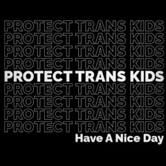 uncle buck would like you to protect trans peeps by any means