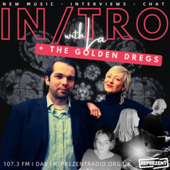 In/Tro with La + THE GOLDEN DREGS (16.02.25)