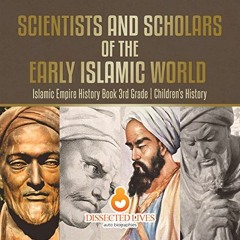 Read EBOOK 📂 Scientists and Scholars of the Early Islamic World - Islamic Empire His