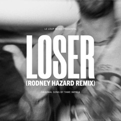Tame Impala - Loser (Rodney Hazard Remix Instrumental)