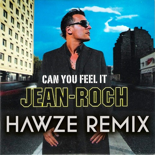 Leo Souza - Jean Roch Feat Big Ali - Can U Feel It ( Hawze Remix ) |  Spinnin' Records
