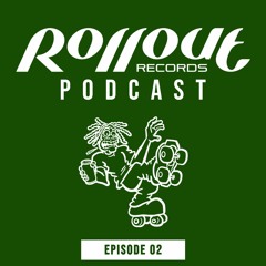 Rollout Records Podcast: Episode 02 ft. Brown E Guest Mix