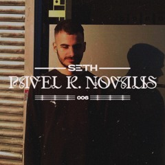 SETH PODCAST 006 I Pavel K. Novalis (vinyl set)