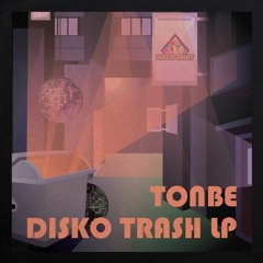 Tonbe - Disko Trash - Free Download