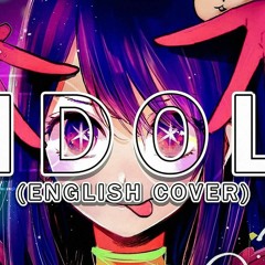 Idol English CoverOshi No Ko OPWill Stetsonアイドル  推しの子