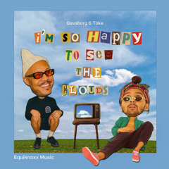 I'm So Happy To See The Clouds