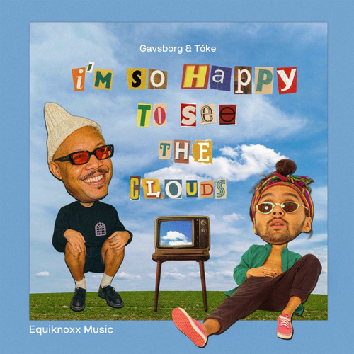 I'm So Happy To See The Clouds