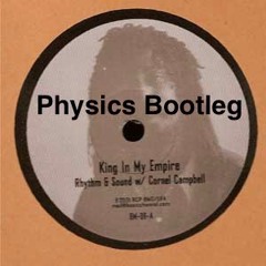 Rhythm & Sound - King In My Empire (Physics Bootleg) - Free DL!