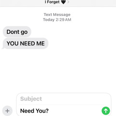 Need You?