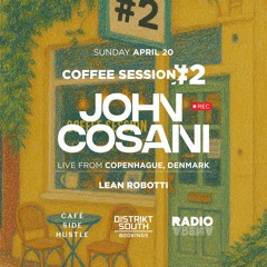 Coffee Session #2 With John Cosani x Distrikt South