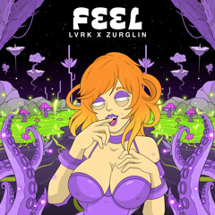 LVRK x ZURGLIN - Feel