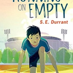 [Get] EBOOK EPUB KINDLE PDF Running on Empty by  S. E. Durrant 📝