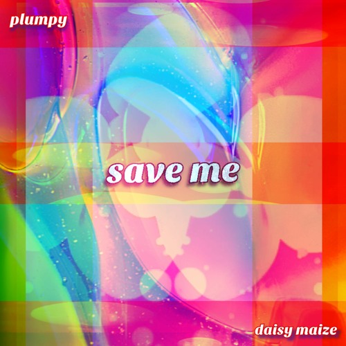 save me (feat. daisy maize)
