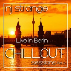 NJ Strange  Live in Berlin Aug 2019 Sunset Chillout Sessions Vol. 1