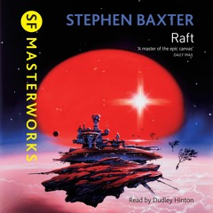 Raft by Stephen Baxter, read by Jonathan Keeble