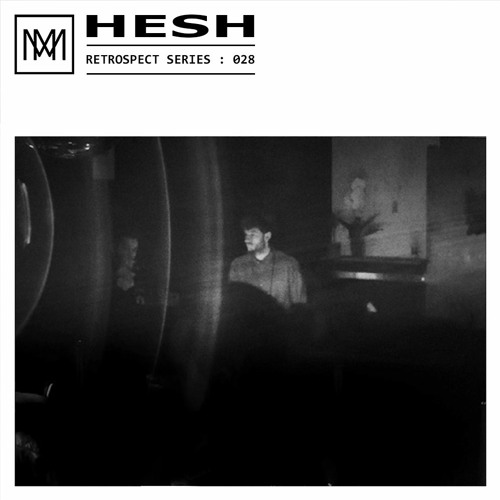RETROSPECT 028: Hesh