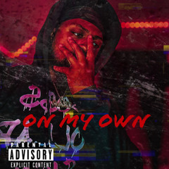 On My Own By BossDolla