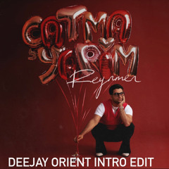 REYNMAN - CATMA YARIM - DEEJAY ORIENT INTRO EDIT