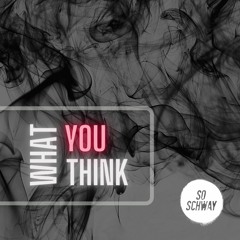 What You Think (Preview)[FREE DOWNLOAD on "Buy" button]