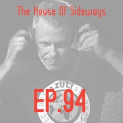 The House Of Sideways Ep.94
