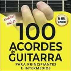 [Get] EPUB 📭 100 Acordes De Guitarra: Para Principiantes y Intermedios (Cómo tocar l