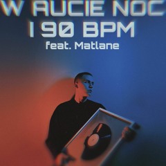 (feat. Matlane) Kukon - W Aucie Noc l 90bpm
