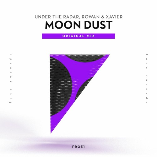 U.T.R., Rowan & Xavier - Moon Dust (Original Mix)