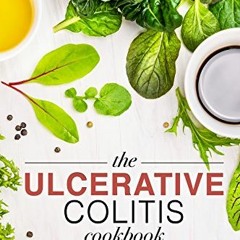 FREE EPUB 📖 The Ulcerative Colitis Cookbook - The Simple Ulcerative Colitis Diet: Th