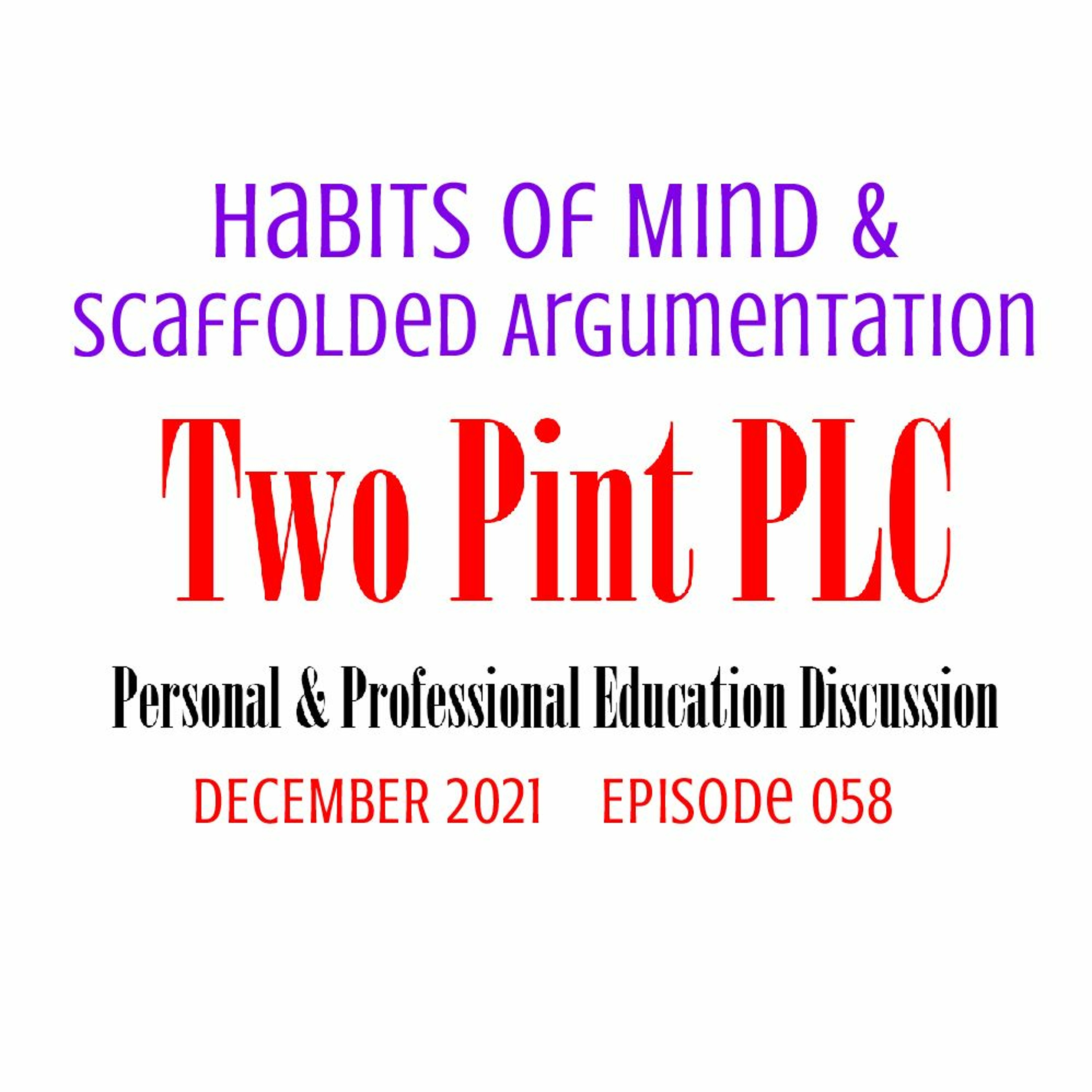 058 Habits Of Mind & Scaffolded Argumentation