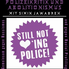 Veranstaltung zu Polizeikritik und Abolitionismus mit Simin Jawabreh Teil 1