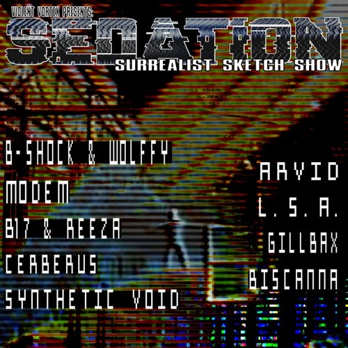 B-Shock & Wolffy @ Sedation - Surrealist Sketch Show 13/04/2024