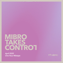 MIBRO TAKES CONTROL-APRIL 2020