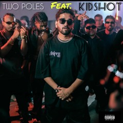 KALAM INK - TWO POLES feat. KIDSHOT ||  GREYY. BASS || KOLD WORLD || DEVZ || New Rap Song 2023 ||